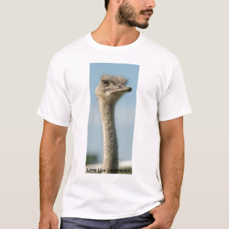 ostrich, Long Live Longnecks! T-Shirt