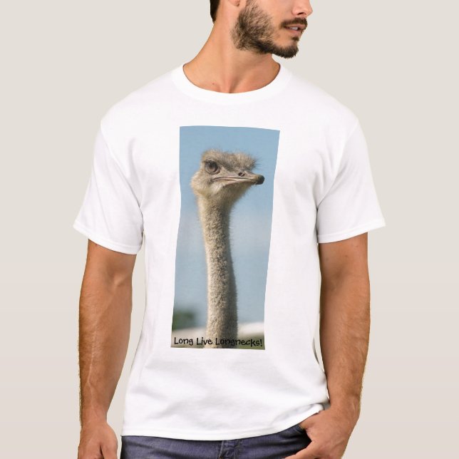 ostrich, Long Live Longnecks! T-Shirt (Front)
