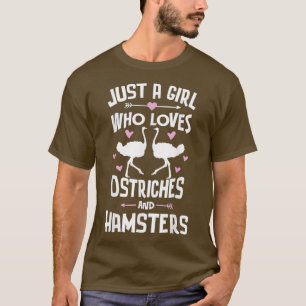 Ostriches And Hamsters Gifts for Girls Women T-Shirt