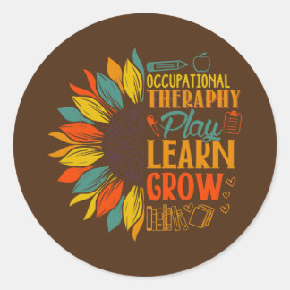 OT Month Occupational Therapy Sunflower Therapist Classic Round Sticker