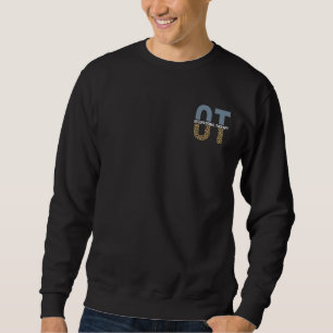 OT Occupation Therapy Leopard Print OT Student Sweatshirt