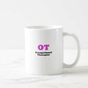OT Occupational Therapist Coffee Mug
