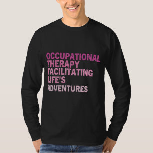 Ot Occupational Therapy Quote Therapist Cota Thera T-Shirt