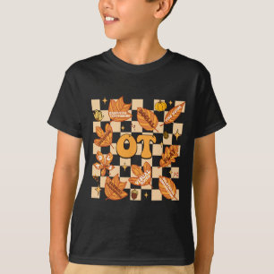Ot Occupational Therapy Therapist Thanksgiving Fal T-Shirt