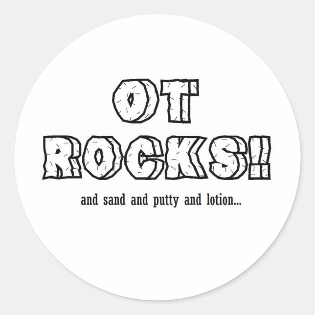 OT ROCKS! CLASSIC ROUND STICKER (Front)