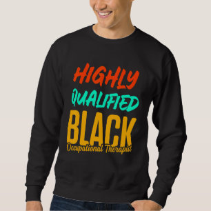 Ot Therapist Occupational Therapy 3 Sweatshirt