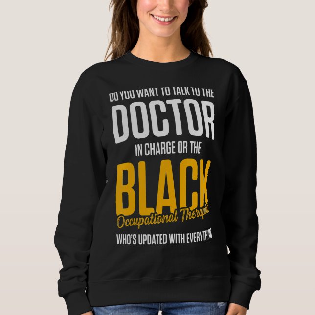 Ot Therapist Occupational Therapy 8 Sweatshirt (Front)