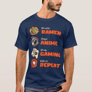 Otaku Ramen Anime Gaming Repeat Gamer Video Games T-Shirt