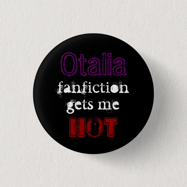Otalia fanfiction get me ~ HOT ~ 3 Cm Round Badge (Front)