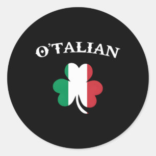 O'Talian Italian Irish St Patrick'S Day C Classic Round Sticker