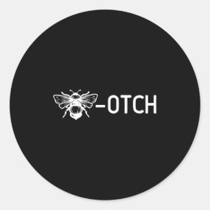 OTCH Family Sarcastic Pun Bee Joke Classic Round Sticker