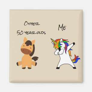 Other 50 Year olds Birthday You Me Unicorn Magnet