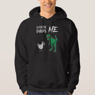 Other Dads Me Chicken Rex New Father 1st Papa Hoodie