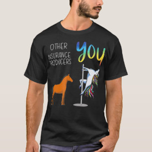 Other Insurance Producers You  T-Shirt