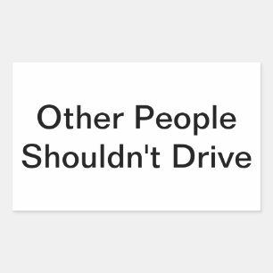 Other People Shouldn't Drive Hankamer Artjunkhaus Rectangular Sticker