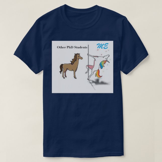 Other PhD Students vs Me 1 T-Shirt (Design Front)
