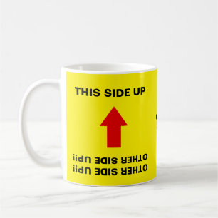 "OTHER SIDE UP!!!" "OH, NO!" Humorous Warning Coffee Mug