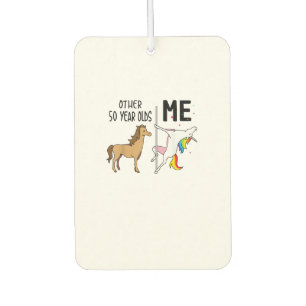 Other Unicorn 50 Year Olds Birthday And Me Gift Fo Car Air Freshener