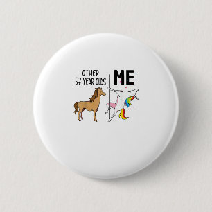 Other Unicorn 57 Year Olds Birthday And Me Gift Fo 6 Cm Round Badge