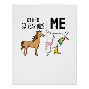 Other Unicorn 57 Year Olds Birthday And Me Gift Fo Poster