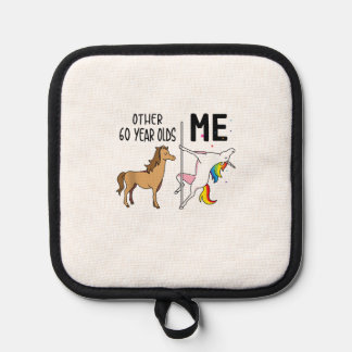 Other Unicorn 60 Year Olds Birthday And Me Gift Fo Pot Holder