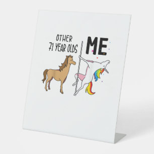 Other Unicorn 71 Year Olds Birthday And Me Gift Fo Pedestal Sign
