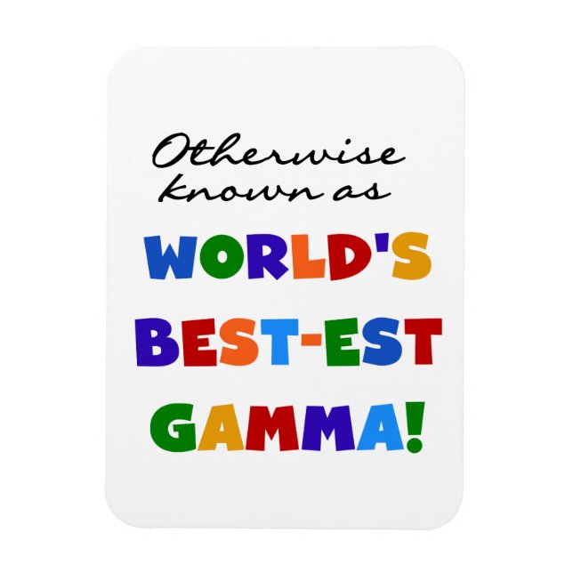 Otherwise Know Best-est Gamma Gifts Magnet (Vertical)