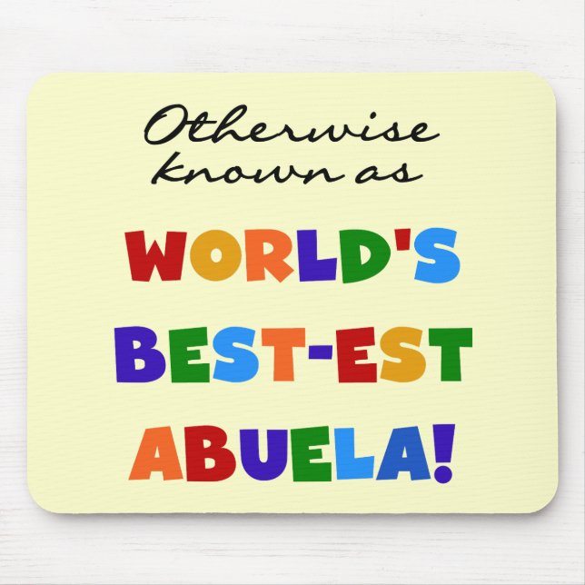 Otherwise Known as Best-est Abuela Gifts Mouse Mat (Front)