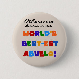 Otherwise Known As Best-est Abuelo 6 Cm Round Badge