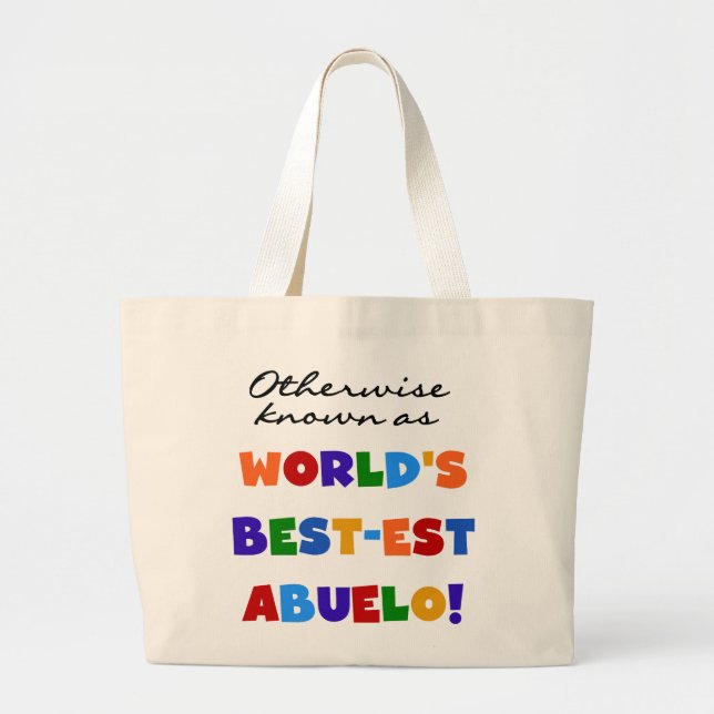 Otherwise Known as Best-est Abuelo Gifts Large Tote Bag (Front)