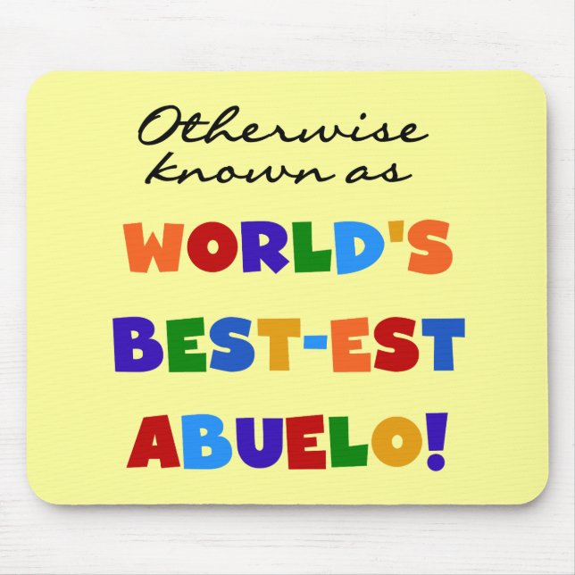 Otherwise Known As Best-est Abuelo Mouse Mat (Front)