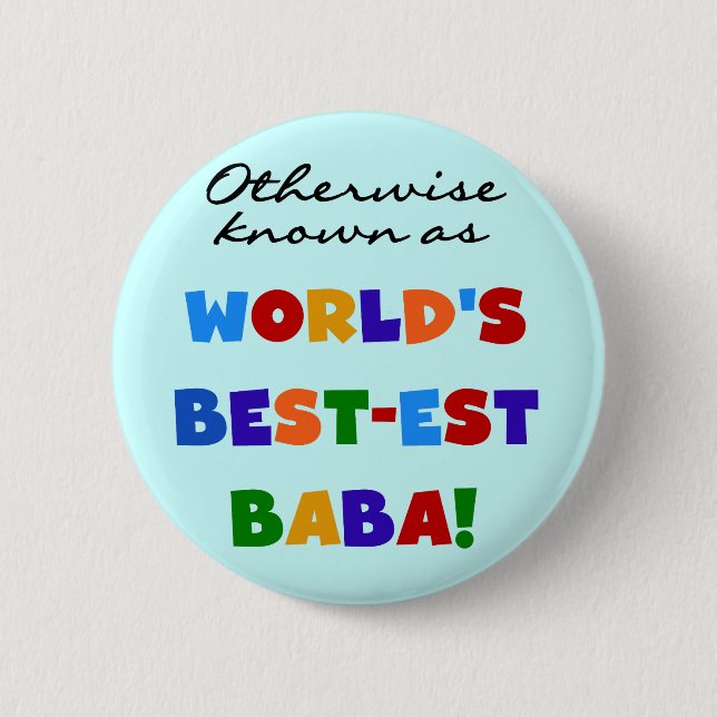 Otherwise Known as Best-est Baba T-shirts and Gift 6 Cm Round Badge (Front)