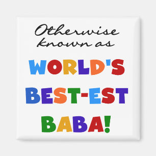 Otherwise Known as Best-est Baba T-shirts and Gift Magnet