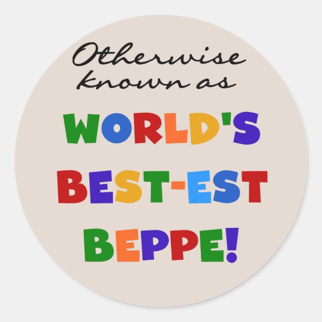 Otherwise Known as Best-est Beppe Classic Round Sticker (Front)