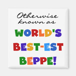 Otherwise Known as Best-est Beppe Magnet