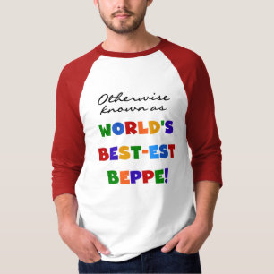 Otherwise Known as Best-est Beppe T-Shirt