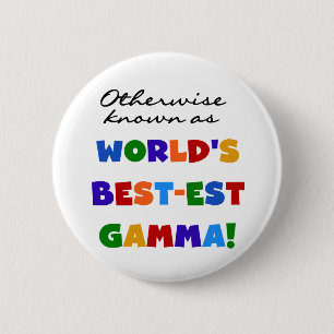 Otherwise Known as Best-est Gamma Gifts 6 Cm Round Badge