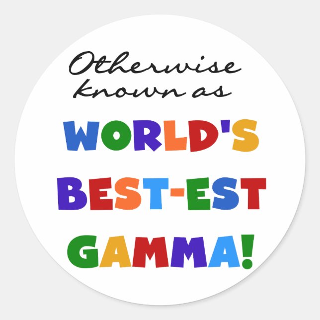 Otherwise Known as Best-est Gamma Gifts Classic Round Sticker (Front)
