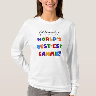 Otherwise Known as Best-est Gammie Tshirts