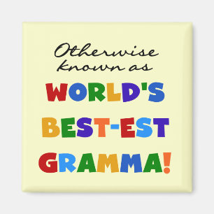 Otherwise Known as Best-est Gramma T-shirts Magnet