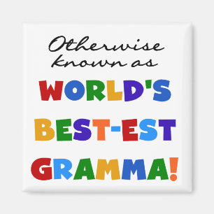 Otherwise Known as Best-est Gramma T-shirts Magnet