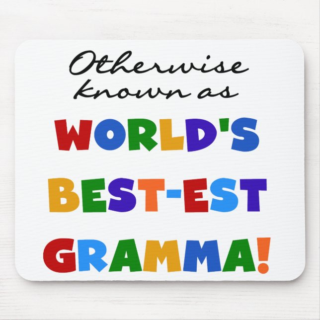 Otherwise Known as Best-est Gramma T-shirts Mouse Mat (Front)