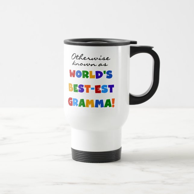 Otherwise Known as Best-est Gramma T-shirts Travel Mug (Right)