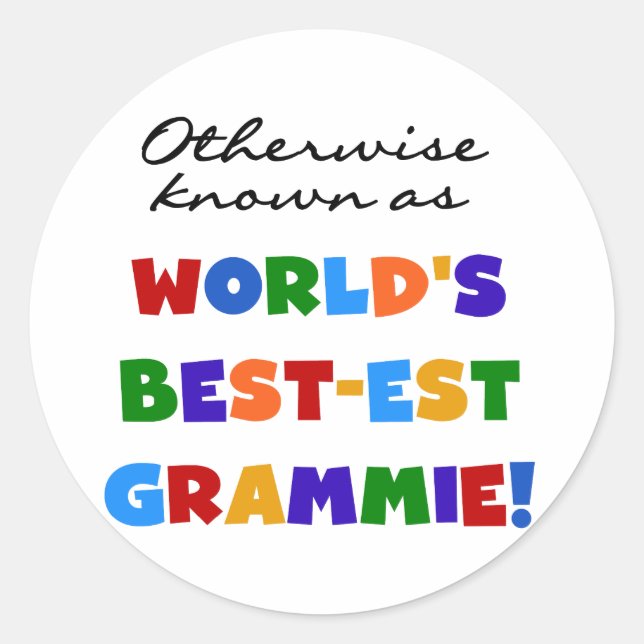 Otherwise Known as Best-est Grammie T-shirts Classic Round Sticker (Front)
