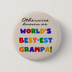Otherwise Known as Best-est Grampa Tshirts 6 Cm Round Badge