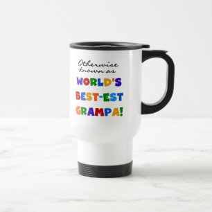 Otherwise Known as Best-est Grampa Tshirts Travel Mug