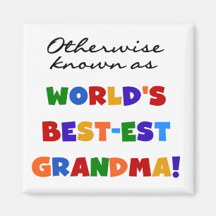 Otherwise Known as Best-est Grandma Gifts Magnet