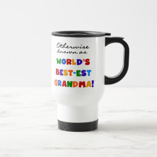 Otherwise Known as Best-est Grandma Gifts Travel Mug