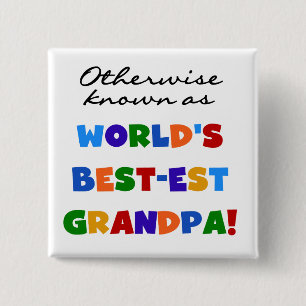 Otherwise Known as Best-est Grandpa Gifts 15 Cm Square Badge