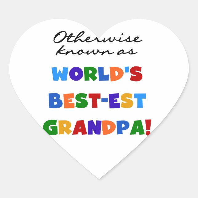 Otherwise Known as Best-est Grandpa Gifts Heart Sticker (Front)